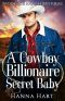 [Brookside Ranch Brothers 04] • A Cowboy Billionaire Secret Baby (Brookside Ranch Brothers Book 4)